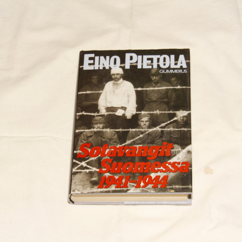 Eino Pietola Sotavangit Suomessa 1941 - 1944